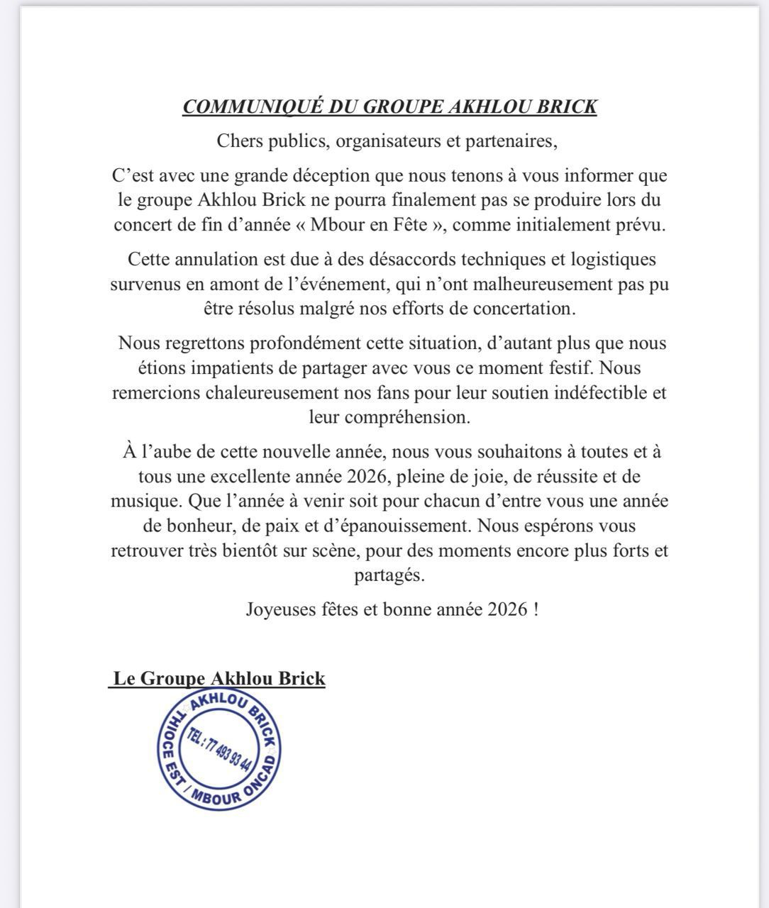 Akhlou Brick a publié un communiqué, pour donner les raisons de son non prestation aux fêtes de fin d'année placées sous le sceau de "Mbour en fête".